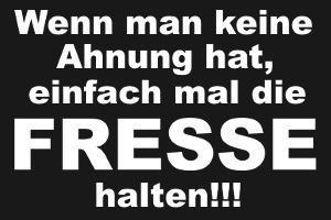 Name:  fresse+halten.jpg
Hits: 3502
Gre:  13,5 KB