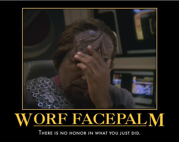 Name:  worf_facepalm.JPG
Hits: 486
Gre:  32,6 KB