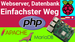 Dynmaische Webseiten: Apache2 Webserver mit PHP und MySQL/MariaDB auf dem Raspberry Pi installieren – einfachster Weg für Anfänger (LAMP)