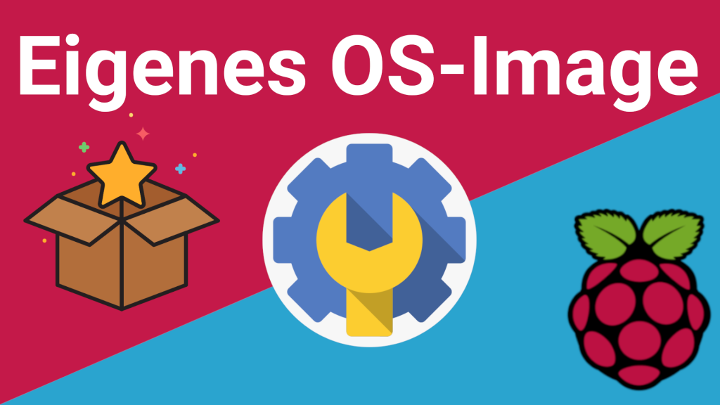 Eigenes Raspberry Pi OS Image erstellen und anpassen ULabs