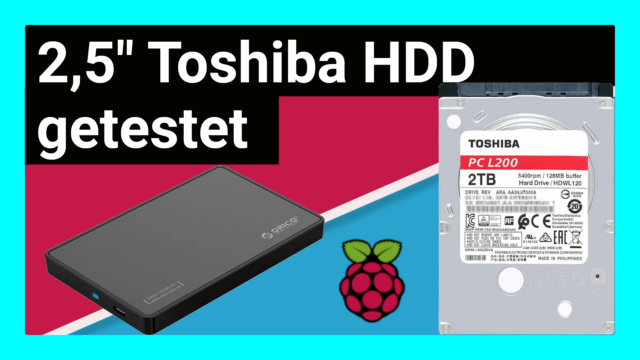 Toshiba L200: 2,5 Zoll Festplatte mit 2 TB Speicherplatz im Test am Raspberry Pi 4 – Leistung, Stromverbrauch & Eignung für den Pi