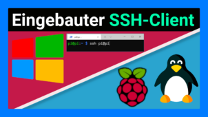 Mit dem integrierten SSH-Client von Windows 10 auf den Raspberry Pi und andere Linux Systeme per SSH verbinden