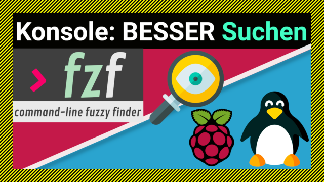 Besser auf der Konsole mit FZF suchen: Suchverlauf, schnelle Ordnerwechsel, Dateivorschau & mehr!