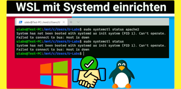 Systemd in WSL nutzen: So behebst du den „System has not been booted with systemd as init system (PID 1): can’t operate“ Fehler unter Windows 10/11