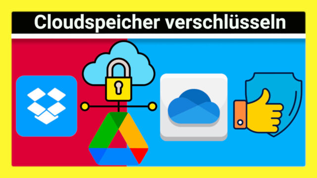 Verschlüsselte Bereiche in Google Drive, DropBox, OneDrive & co: So einfach schützt du deine Daten in Clouddiensten – die bessere Boxcryptor Alternative