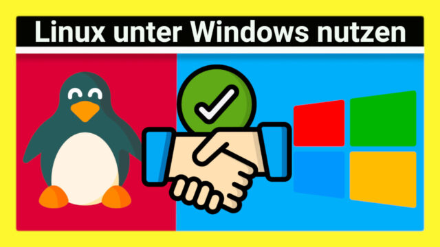 Einstieg in das  (WSL): Version 1 und 2 auf Windows 10 und 11: Das solltest du zum Windows Subsystem für Linux wissen